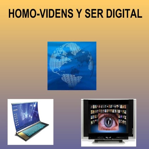 Homo videns y ser digital