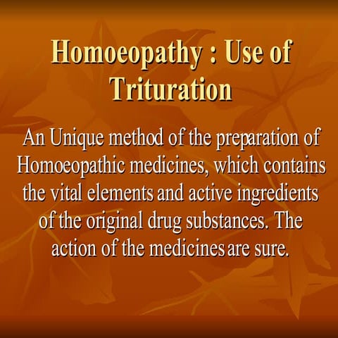 Homoeopathy : Use of Trituration