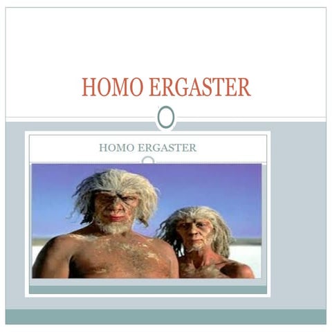 Homo ergaster 1º eso | PPT