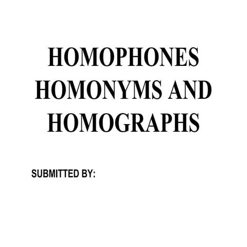 homophones ,homonyms & homographs