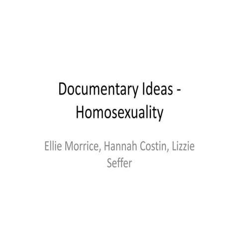 Homosexuality documentary ideas | PPTX