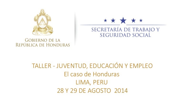 Taller Juventud, Educación y Empleo. El caso de Honduras / Secretaría…