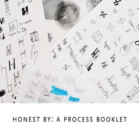 Honest By: A Process Booklet