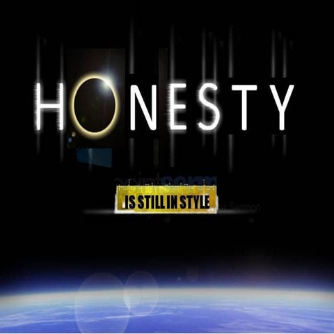 Honesty is still in style
