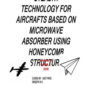 STEALTH TECHNOLOGY FOR AIRCRAFTS BASED ON MICROWAVE ABSORBER USING HONEYCOMB STRUCTURE