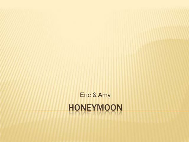 Honeymoon Eric & Amy