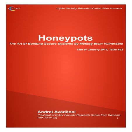 Honeypots - The Art of Building Secure Systems by Making them Vulnerable
