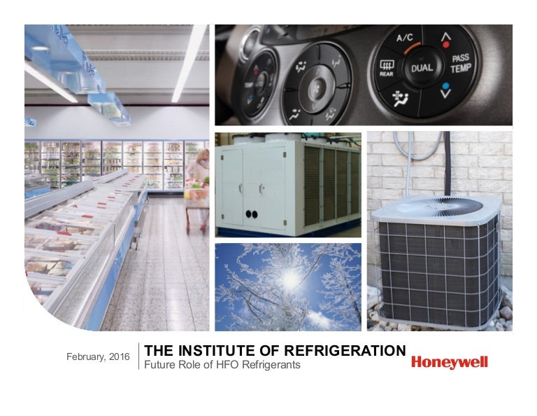 Honeywell Solstice® Future Role of HFO Refrigerants
