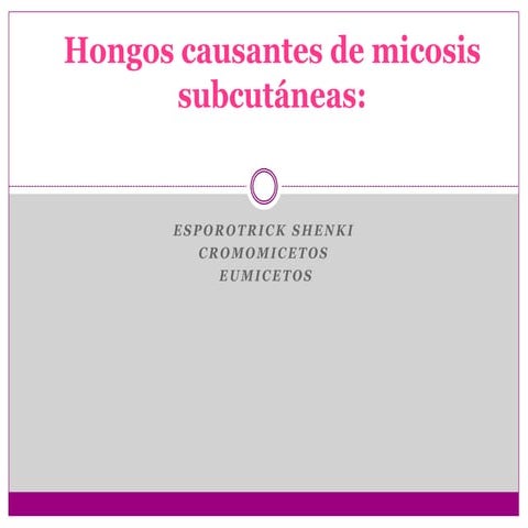 Hongos causantes de micosis subcutáneas