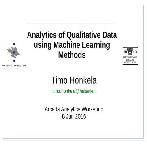 Timo Honkela: Analysis of Qualitative Data using Machine Learning Methods