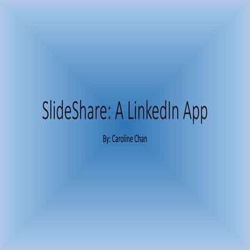 SlideShare: A LinkedIn Application