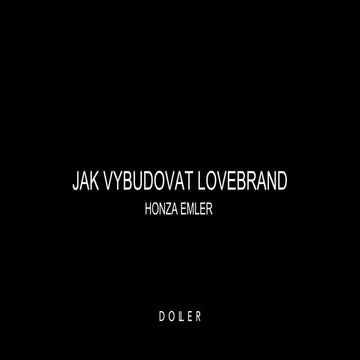Doller: Jak vybudovat lovebrand