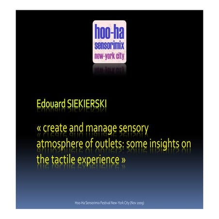 Create and manage sensory atmosphere of outlets: some insights on the tactile...