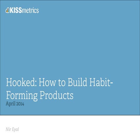 Hooked: How to Build Habit-Forming Products