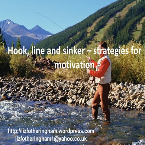 Hook, link and sinker   strategies for motivation