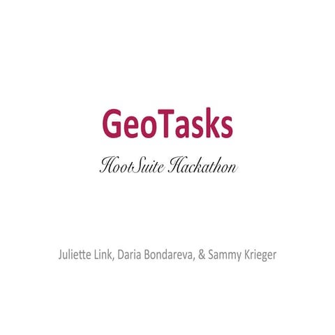 GeoTasks - HootSuite & UBC Hackathon Presentation