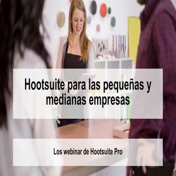 Hootsuite para las pequeñas y medianas empresas (pymes)