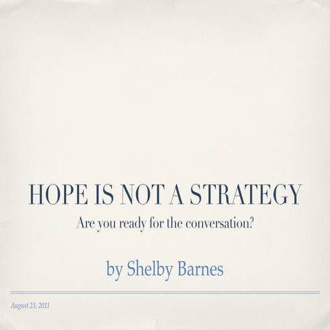 Hope is not a strategy - join the conversation
