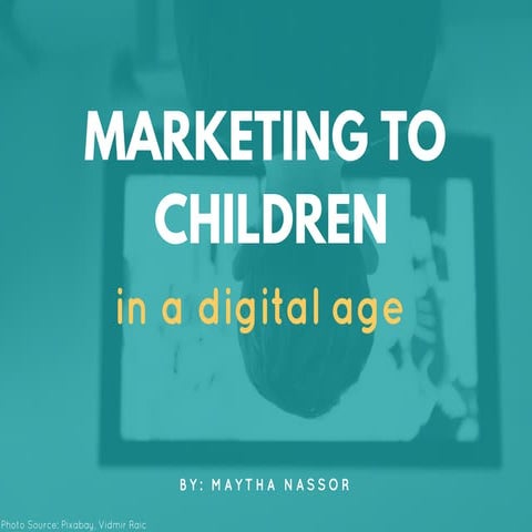 Marketing to Children in a Digital Age