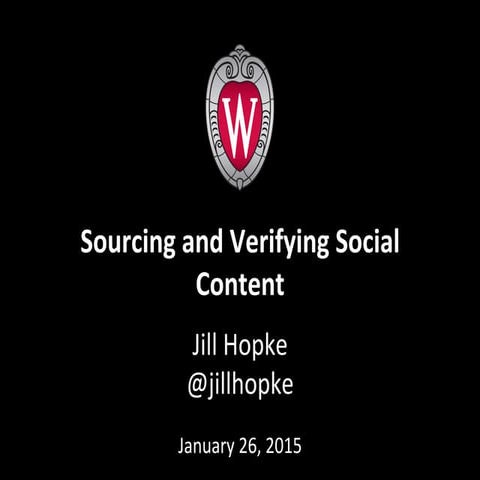 Sourcing and Verifying Social Content