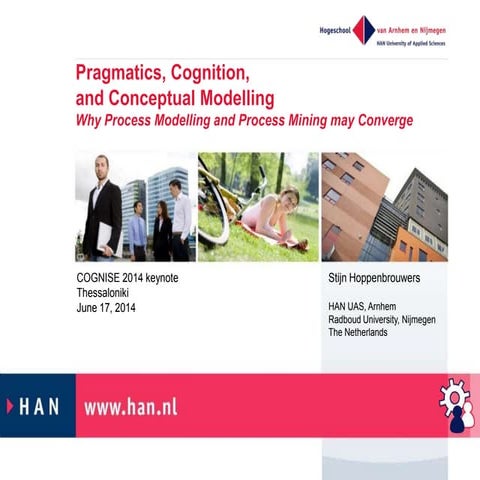 Pragmatics, Cognition, and Conceptual Modeling. Why Process Modelling and Pro...