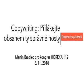 Kongres HOREKA 112, 6. 11. 2018: Copywriting – přilákejte obsahem ty správné ...