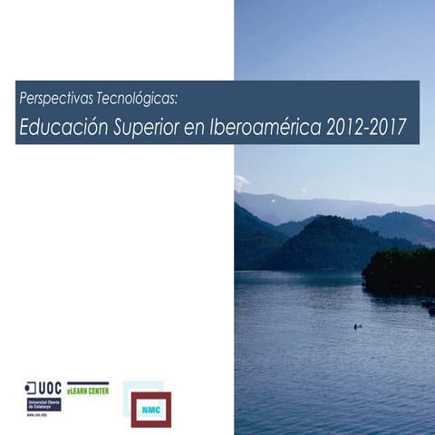Perspectivas tecnológicas: Educación Superior en Iberoamérica 2012-2017