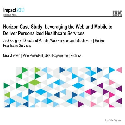 Horizon Case Study - Leveraging the Web and Mobile to Deliver Personalized He...