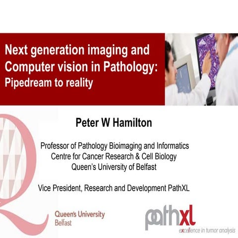 Peter Hamilton on Next generation Imaging and Computer Vision in Pathology: p...