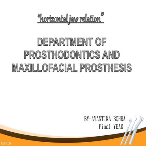 Horizontal jaw relation -prosthodontics