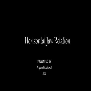 HORIZONTAL JAW RELATIONS  - jaw relation pptx