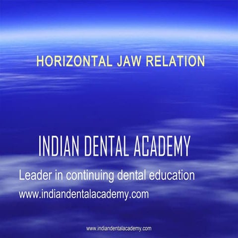Horizontal jaw relations  /certified fixed orthodontic courses by Indian dent...