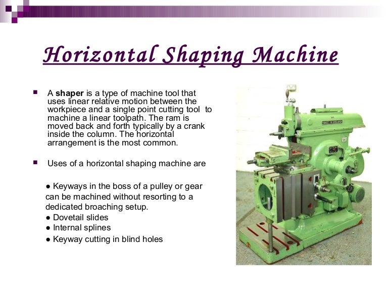 Horizontal shaping machine