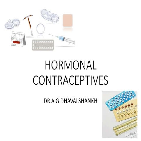 Hormonal contraceptives  dr a g dhavalshankh