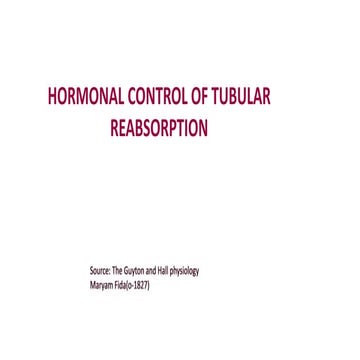 HORMONAL CONTROL OF TUBULAR REABSORPTION (The Guyton and Hall physiology)