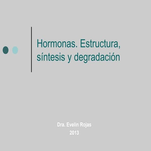 Hormonas reproductivas. Estructura, síntesis y degradación