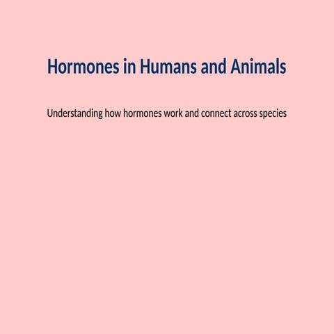 Hormones_in_Humans_and_Animals_Presentation.pptx