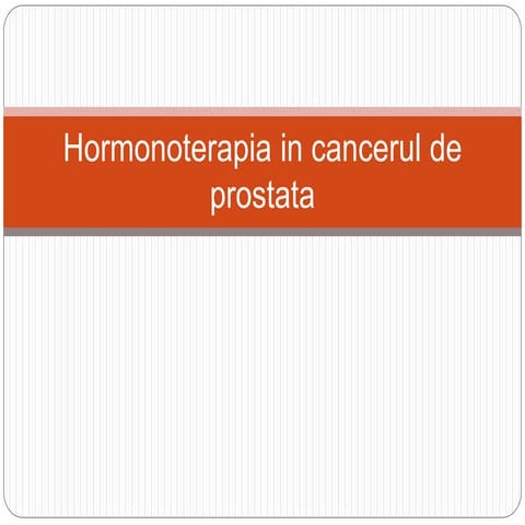 hormonoterapia in cancerul de prostata_V1.pptx