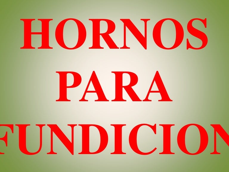 Hornos industriales para fundicion by lc
