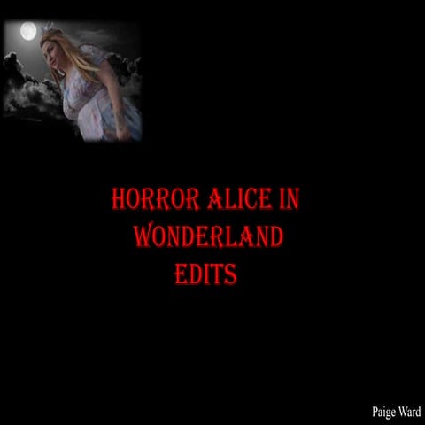Horror Alice in Wonderland Edits