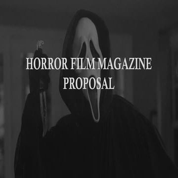HORROR FILM MAGAZINE PROPOSAL.pptx - Task 3