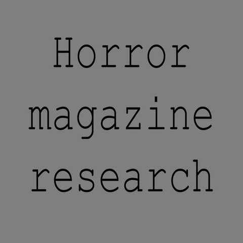Horror magazine research
