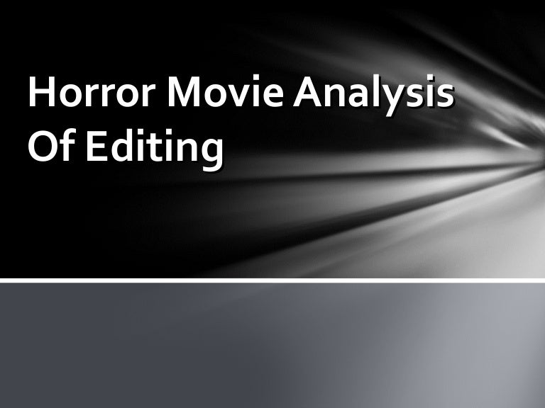 horror-movie-analysis-of-editing