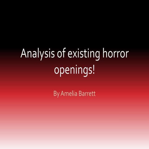 Horror openings