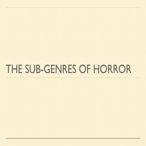 The Sub-Genres of Horror
