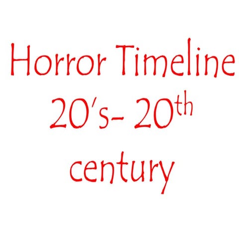 Horror time line
