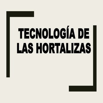 HORTALIZAS.pptx explicacion detallada puntos importantes