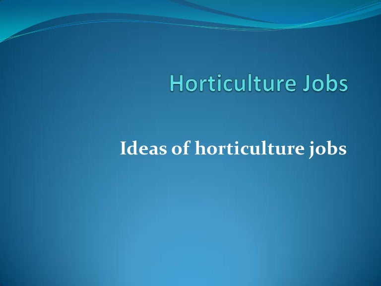 Ideas of Horticulture Jobs