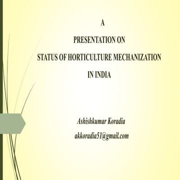 CASE STUDY ON STATUS OF HORTICULTURE MECHANIZATION IN INDIA 