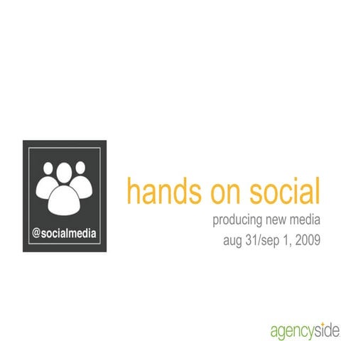 Hands-on Social Media 3: Producing New Media